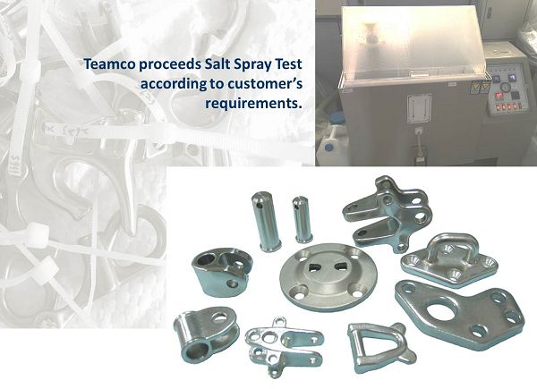 Teamco Proceeds Required Inspections and Tests, Such as Salt Spray Test, Based on Customer’s Specifications.